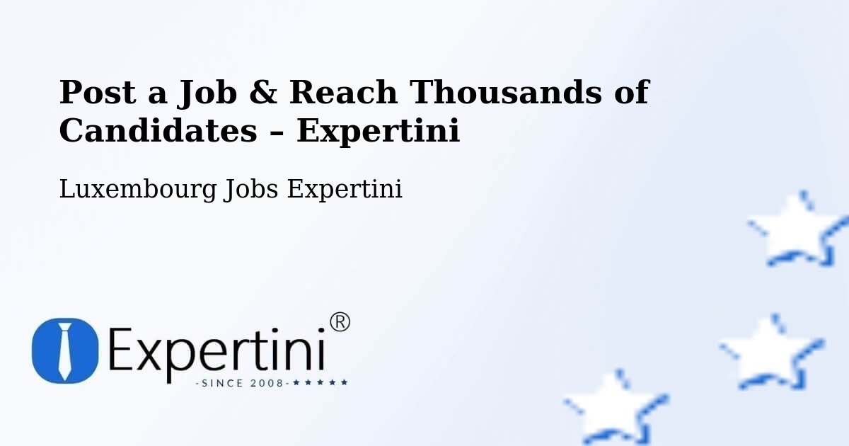Post a Job in Parc Hosingen – Hire the Right Talent - Parc Hosingen, Luxembourg Jobs Expertini