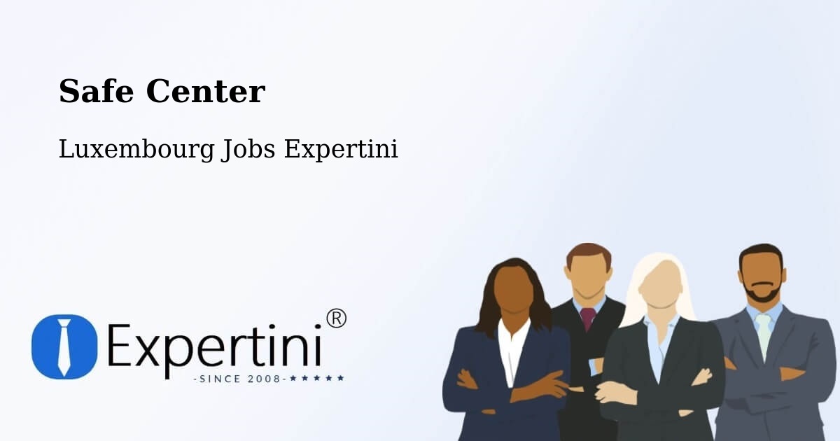 Safety Center – Parc Hosingen - Luxembourg Jobs Expertini