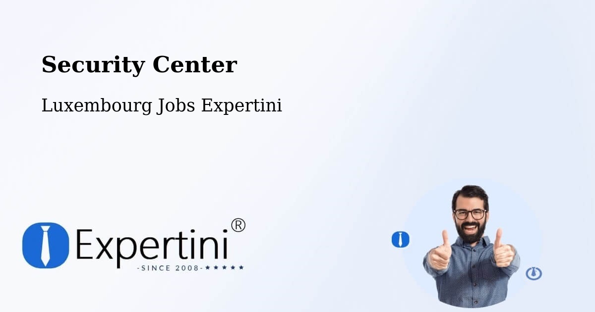 Security & Compliance – Parc Hosingen - Luxembourg Jobs Expertini